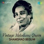 Vintage Melodious Queen - Shamshad Begum - C. Ramchandra Song Download